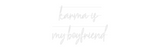 Personalisiertes Neonschild: karma is 
my...