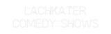Custom Neon: Lachkater
Co...