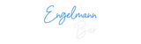 Custom Neon: Engelmann
Bar