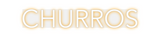 Custom Neon: CHURROS