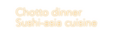 Custom Neon: Chotto dinner...