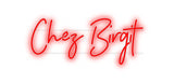 Custom Neon: Chez Birgit