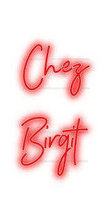 Custom Neon: Chez
 Birgit