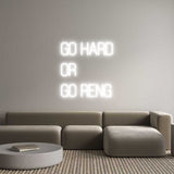 Custom Neon: GO HARD
 OR
 ...