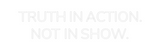 Personalisiertes Neonschild: TRUTH IN ACTI...