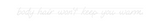 Personalisiertes Neonschild: body hair won...