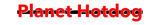 Personalisierte Leuchtreklame: Planet Hotdog