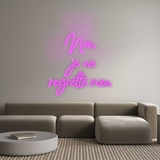 Personalisiertes Neonschild: Non,
je ne
...