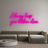 Personalisiertes Neonschild: Always keep 
...