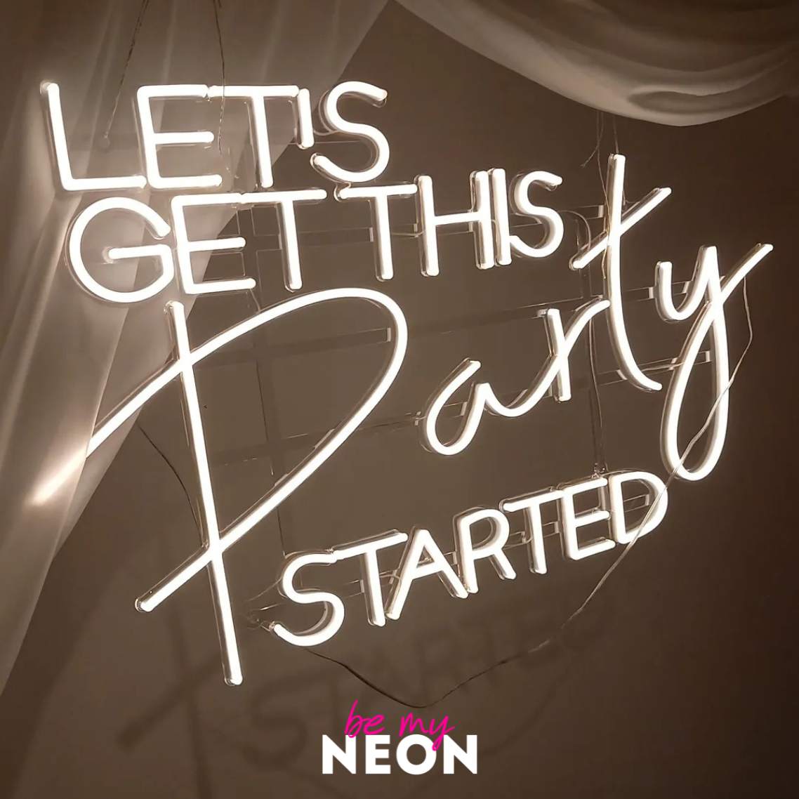 "Let's Get This Party Started" Leuchtmotiv aus LED Neon