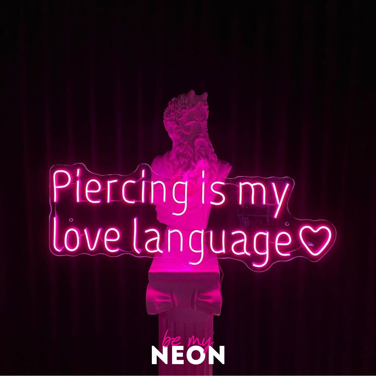 "Piercing is my love language" LED Neonschild