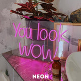 "you look wow" LED Neonschild