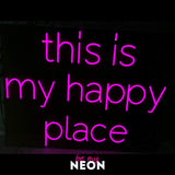 "this is my happy place" LED Neonschild
