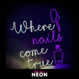 "where nails come true" LED Neonschild