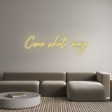 Personalisiertes Neonschild: Come what may