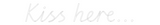 Personalisiertes Neonschild: Kiss here…
