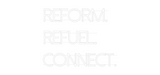 Personalisiertes Neonschild: REFORM.
REFU...