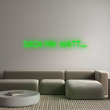 Personalisiertes Neonschild: Sach ma Watt...