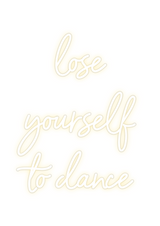 Custom Neon: lose
yourself...