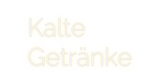 Custom Neon: Kalte
Getränke