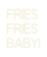 Custom Neon: FRIES
FRIES 
...