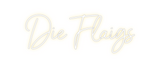 Custom Neon: Die Flaigs