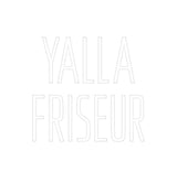 Custom Neon: Yalla
 Fri...