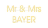 Custom Neon: Mr & Mrs
BAYER
