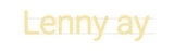 Custom Neon: Lenny ay