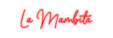 Custom Neon: La Mambita