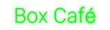Custom Neon: Box Café