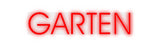Custom Neon: GARTEN