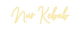 Custom Neon: Nur Kebab