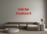 Custom Neon: Cafe Bar
Kou...