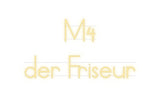 Custom Neon: M4 
der Fris...