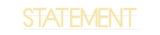 Custom Neon: STATEMENT