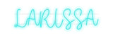 Custom Neon: LARISSA
