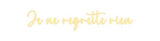 Custom Neon: Je ne regrett...
