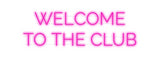 Custom Neon: WELCOME
TO T...