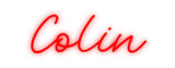 Custom Neon: Colin