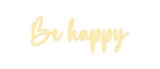 Custom Neon: Be happy