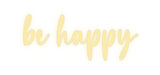 Custom Neon: be happy