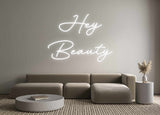 Custom Neon: Hey 
Beauty