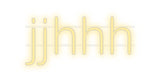 Custom Neon: jjhhh