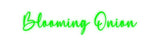 Custom Neon: Blooming Onion