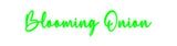 Custom Neon: Blooming Onion