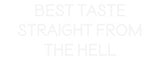 Custom Neon: BEST TASTE
S...