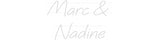 Custom Neon: Marc & 
Nadine