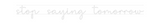 Personalisiertes Neonschild: stop saying t...