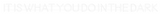 Personalisiertes Neonschild: it is what yo...